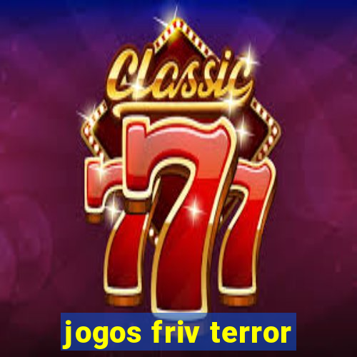 jogos friv terror